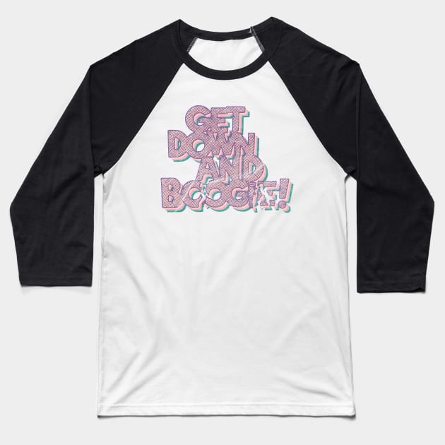 Get Down and Boogie (Light Background) Baseball T-Shirt by RCDBerlin